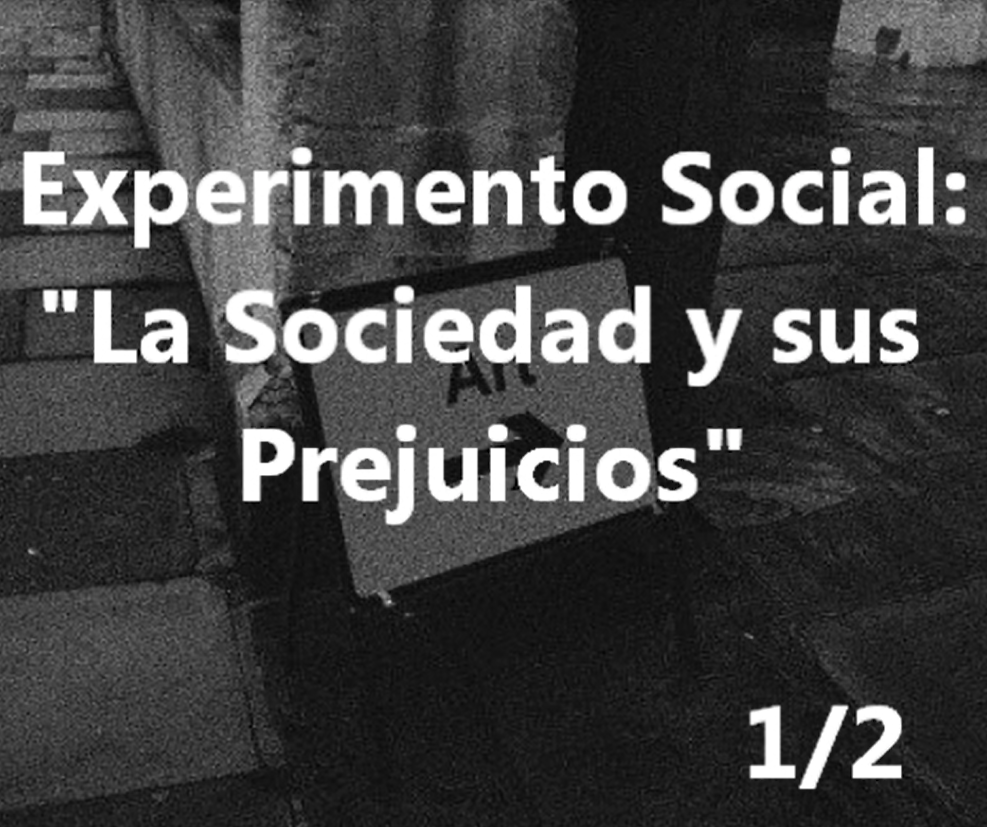 Experimento social: La sociedad y sus prejuicios
